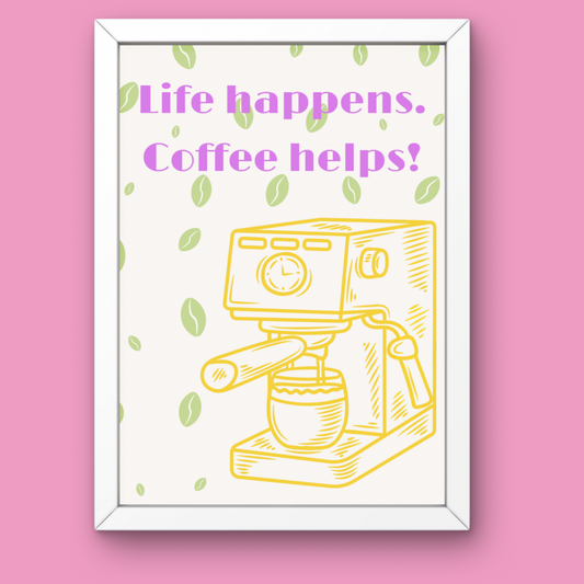 Coffee Helps | Print Poster